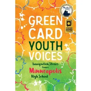 USED-Immigration Stories from a Minneapolis High School: Green Card Youth Voices (Paperback)