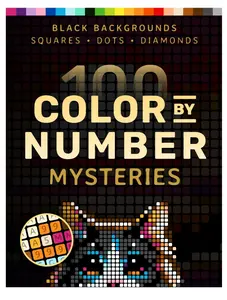 100 Color by Number Mysteries: A Coloring Book for Adults Relaxation and Wonder – Squares, Diamonds, Dots - simple