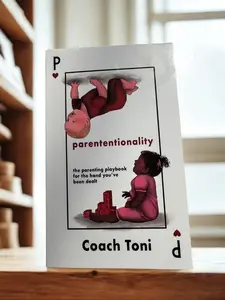 Coach Toni Parententionality The Parenting Playbook for the Hand You've Been Dealt (Gentle Conscious Approach for Parents Caregivers and Educators)