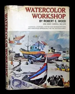 USED-Watercolor Workshop by Wood, Robert E. (Hardcover)