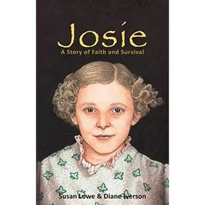 USED-Josie: A Story of Faith and Survival by Lowe, Susan (Paperback)