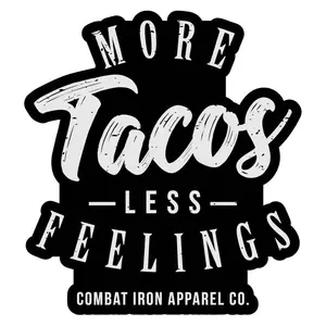 MORE TACOS. LESS FEELINGS. DECAL MORE TACOS. LESS FEELINGS. DECAL