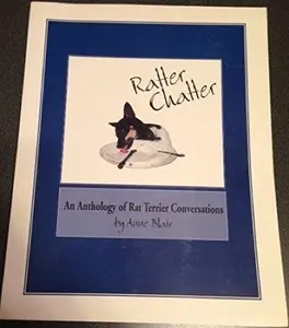 USED-Ratter Chatter Anthology of Rat Terrier Stories by Anne Blair (Paperback)