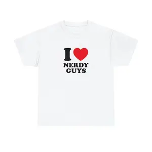 I Love Nerdy Guys Unisex Tee Heart Y2K Funny Cute Romantic Meme Phrase Shirt Graphic Dork Geek Humor Witty Viral Quote