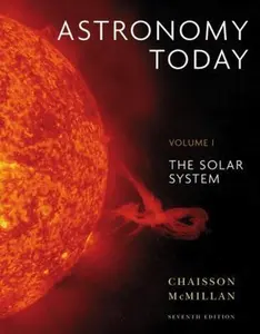 USED-Astronomy Today Volume 1: The Solar System (7th Edition) by Eric Chaisson (Paperback)