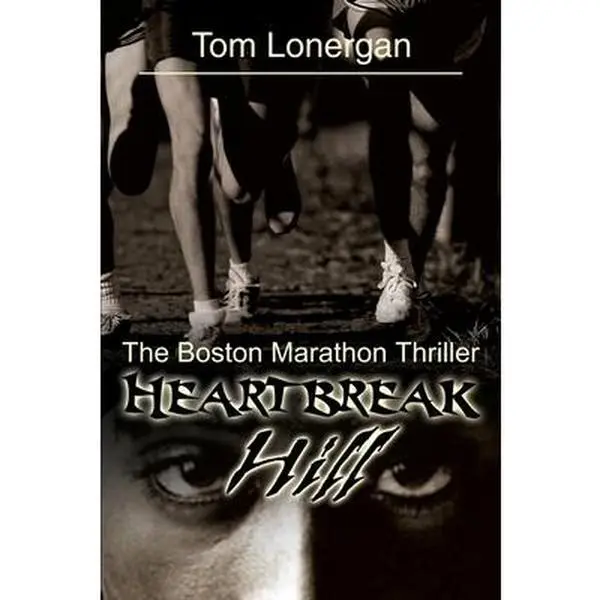 USED Book - Heartbreak Hill: The Boston Marathon Thriller by Lonergan, Tom (Paperback) - english