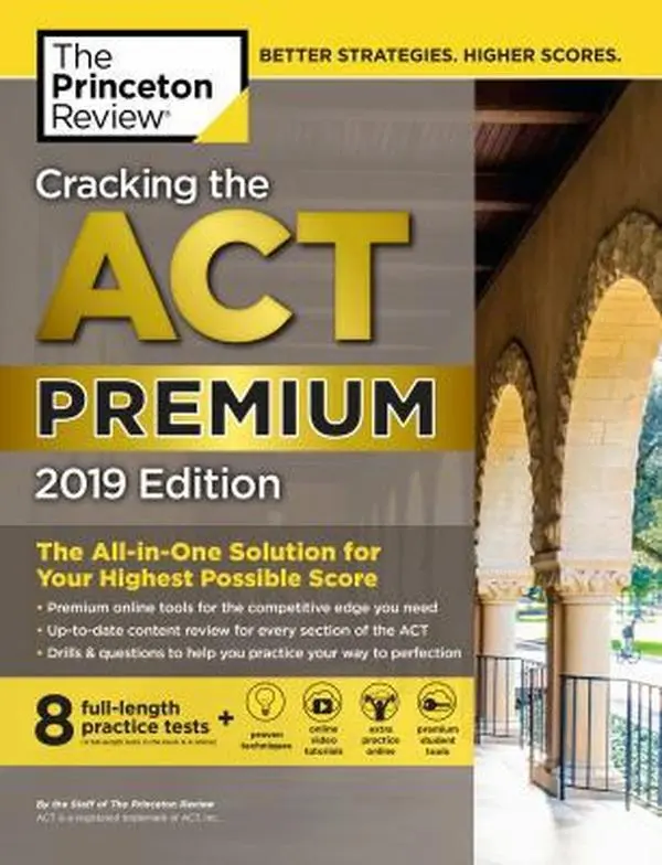 USED-Cracking the ACT Premium Edition with 8 Practice Tests, 2019: 8 Practice Tests + Content Review + Strategies by The Princeton Review (Paperback)