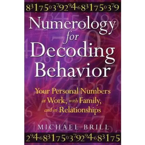 USED Book - Numerology for Decoding Behavior: Your Personal Numbers at Work, with Family, and in Relationships by Brill, Michael (Paperback) - english