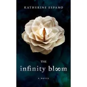 USED-The Infinity Bloom by Katherine Espano (Paperback)