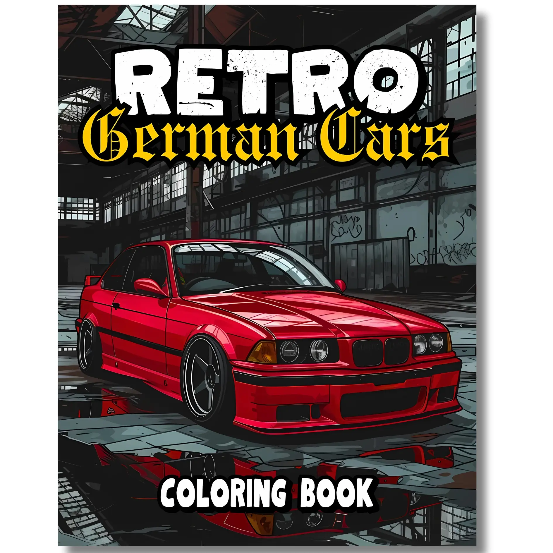 Retro German Cars Coloring Book - Special Edition Print, 50 Detailed Realistic Illustrations, Perfect Gift for Car Lovers (Painting & Design Literature & Art Book), 50 Car Icons, Realistic Car Lines