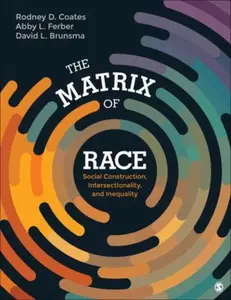 USED-The Matrix of Race: Social Construction, Intersectionality, and Inequality by Coates, Rodney D. (Paperback)