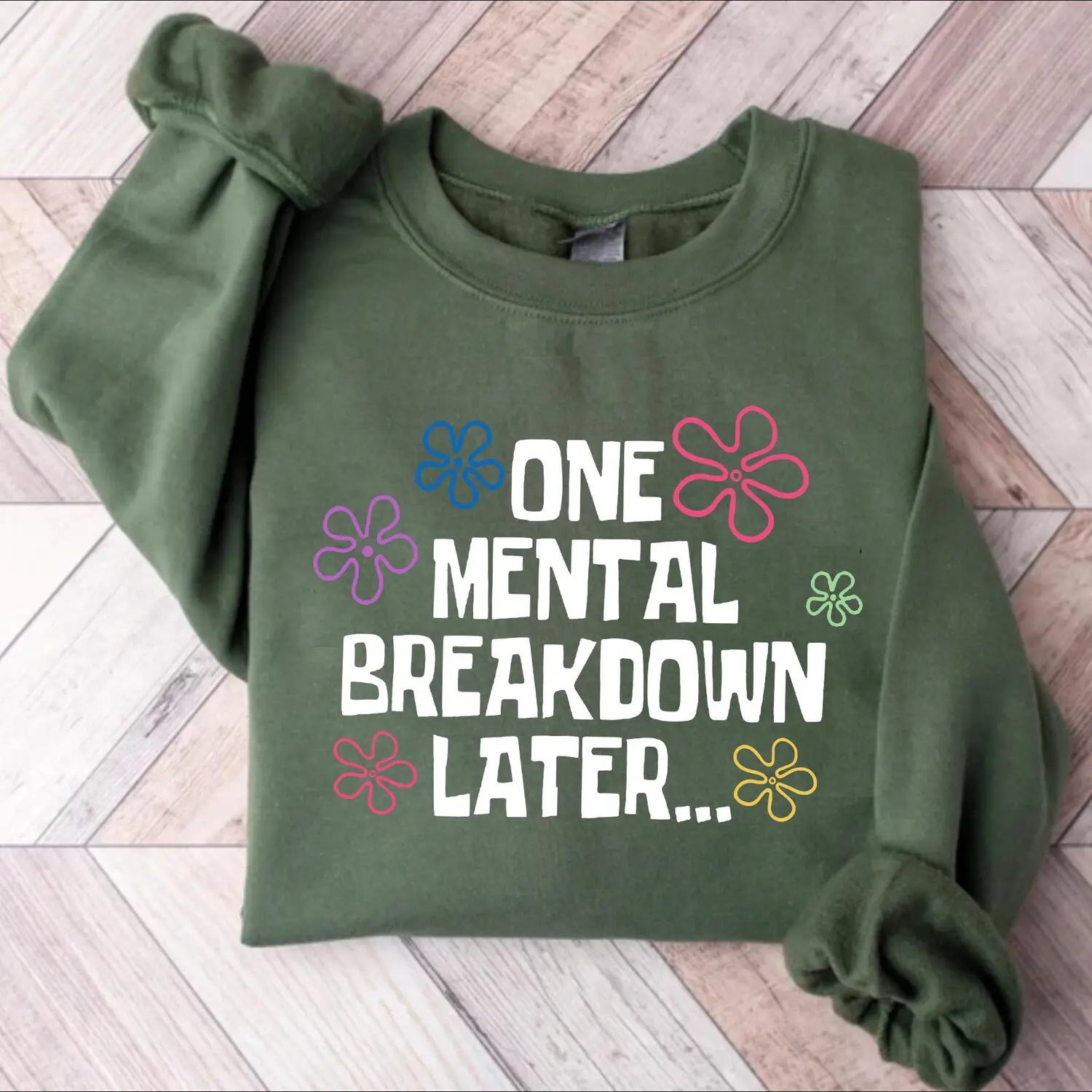 One Mental Breakdown Later Sweatshirt, Sarcastic Mental Health Shirts, Mental Health Matters, Funny Mental Health Shirts, Funny Sweatshirts