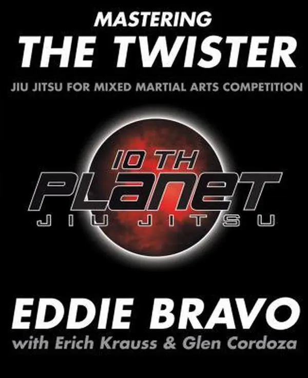 USED-Mastering the Twister: Jiu Jitsu for Mixed Martial Arts Competition by Eddie Bravo (Paperback)