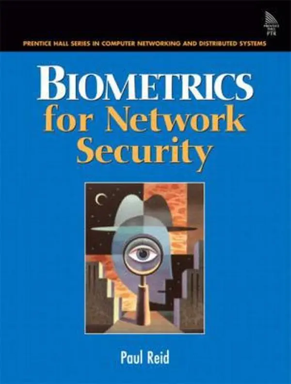 USED-Biometrics for Network Security (Prentice Hall Series in Computer Networking and Distributed Systems) by Paul Reid (Paperback)