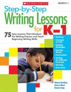 USED-Step-by-Step Writing Lessons for K-1: 75 Easy Lessons That Introduce the Writing Process and Teaching Beginning Writing Skills by Waneta Davidson (Paperback)