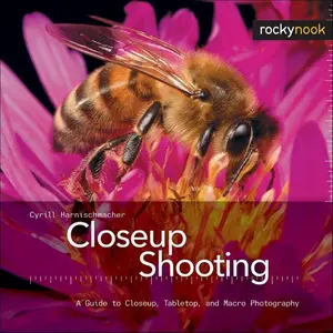 USED-Closeup Shooting: A Guide to Closeup, Tabletop and Macro Photography by Cyrill Harnischmacher (Hardcover)