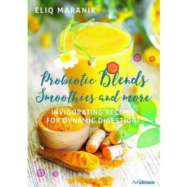 USED Book - Probiotic Blends Smoothies and More: Invigorating Recipes for Dynamic Digestion! by Maranik, Eliq (Paperback) - english