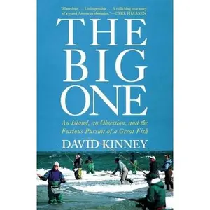 USED-The Big One: An Island, an Obsession, and the Furious Pursuit of a Great Fish by David Kinney (Hardcover)