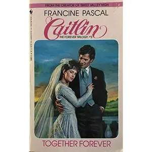 USED-TOGETHER FOREVER #9 (Caitlin: Forever Trilogy) by Francine Pascal (Unknown)