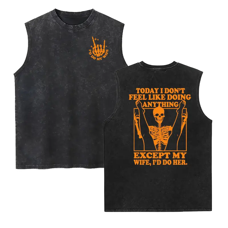 Today I Don't Feel Like Doing Anything Except My Wife Funny Quote Washed Vest, Gift for Husband from Wife, Sarcastic Humor Father's Day Gift 2 Sided Unisex Cotton Washed Vest for Men for Women Menswear Womenswear Top