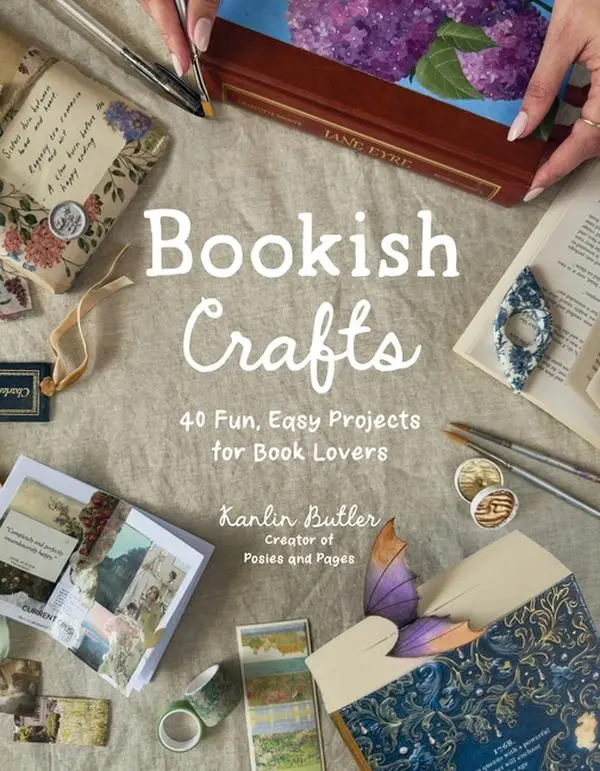 Bookish Crafts: 40 Fun, Easy Projects for Book Lovers by Kanlin Butler (Paperback)