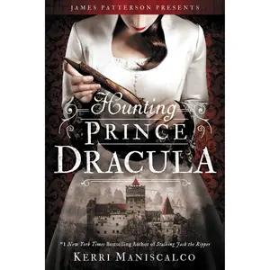 Hunting Prince Dracula by Kerri Maniscalco [Hardcover Book]