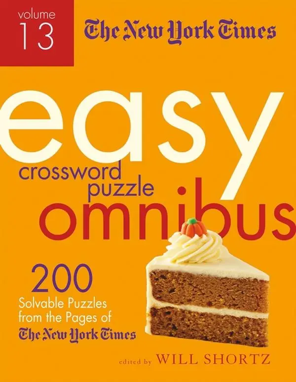 The New York Times Easy Crossword Puzzle Omnibus Volume 13: 200 Solvable Puzzles from the Pages of the New York Times (Paperback)