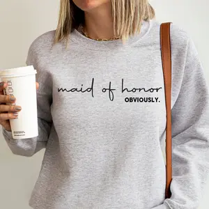 Maid of Honor Sweatshirt – “Obviously” Bridal Party Crewneck – Cute Wedding Gift for Bridesmaids