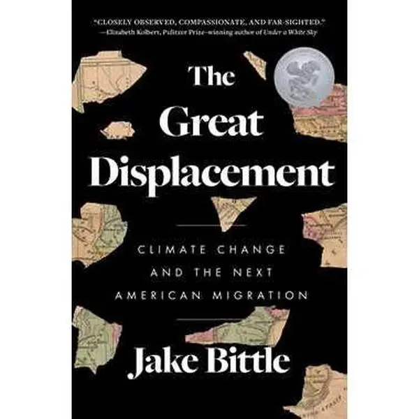 GREAT DISPLACEMENT: CLIMATE CHANGE AND THE NEXT AMERICAN MIGRATION [Tradepaper]