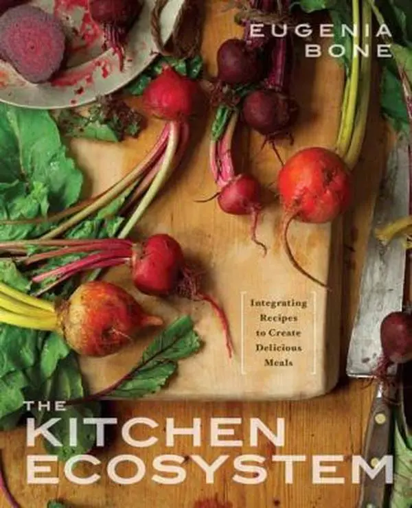 USED Book - The Kitchen Ecosystem: Integrating Recipes to Create Delicious Meals by Eugenia Bone (Paperback) - english