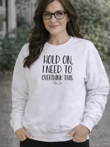 Hold On I Need To Overthink This Graphic Crewneck Sweatshirt Unisex Soft Classic Fit Pre-Shrunk 50% Cotton 50% Polyester