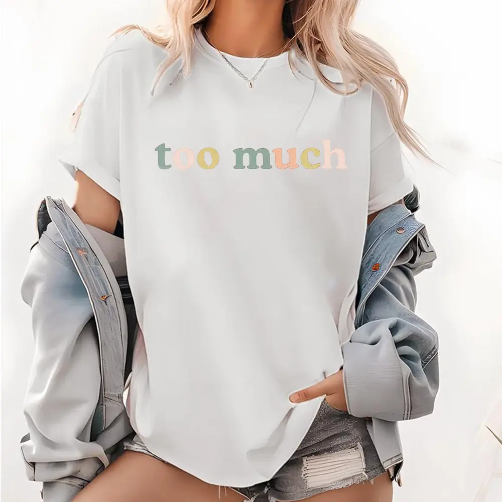 Too Much T-Shirt: Extrovert Gift, Unisex Jersey Tee