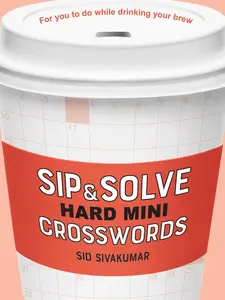 USED-Sip & Solve Hard Mini Crosswords by Sivakumar, Sid (Paperback)