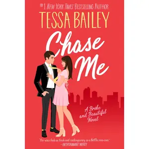 USED-Chase Me: A Broke and Beautiful Novel by Bailey, Tessa (Paperback)