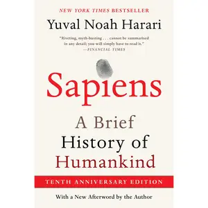 Sapiens [Tenth Anniversary Edition]: A Brief History of Humankind -- Yuval Noah Harari - Hardcover