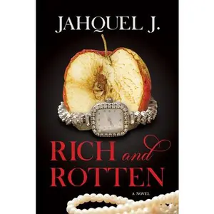 Rich and Rotten -- Jahquel J, Paperback