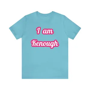 I am kenough tshirt Barbie  movie shirt men women clothes barbiecore Unisex Jersey Short Sleeve Tee