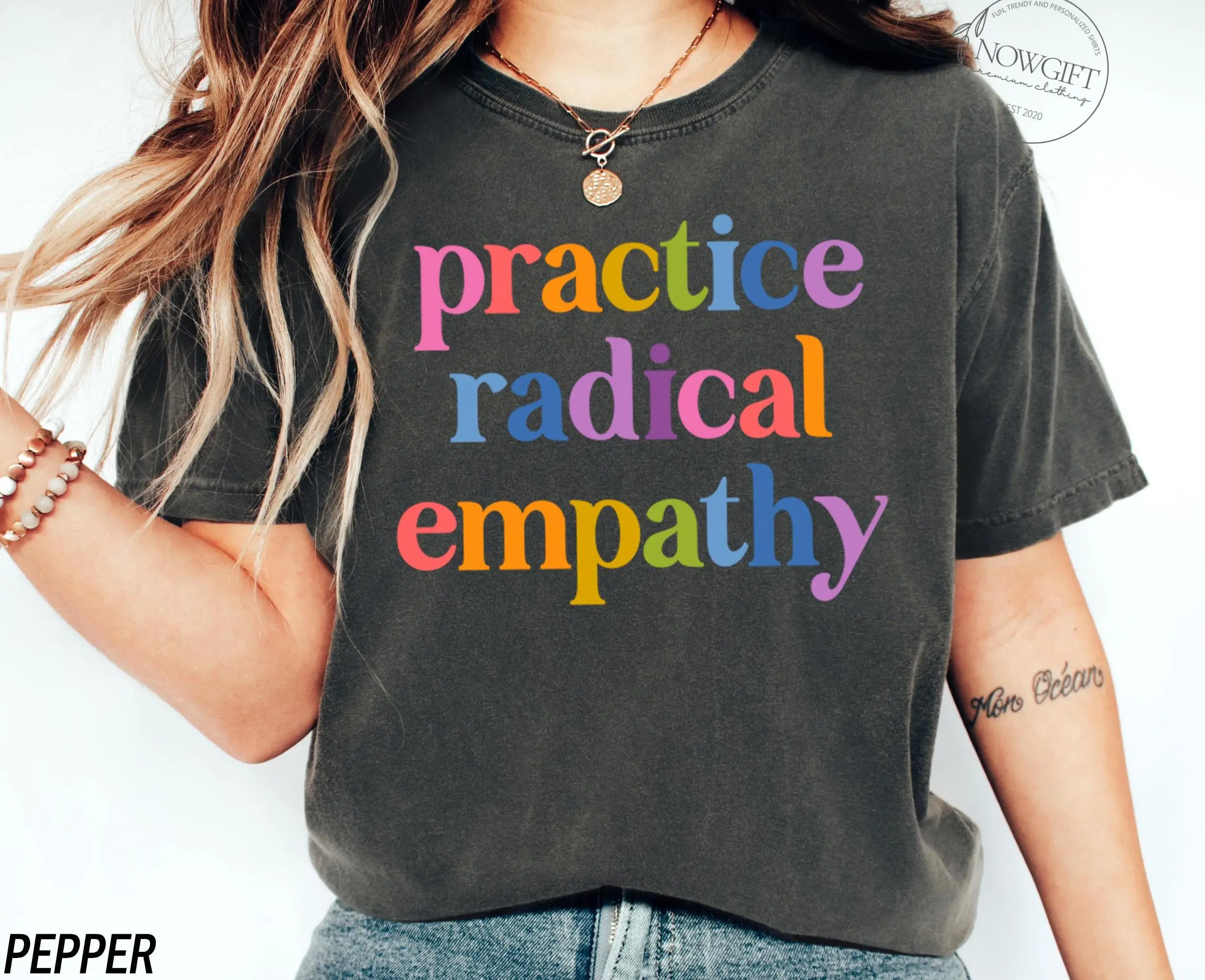Comfort Colors Practice Radical Empathy T-Shirt, Liberal Leftist Feminist Shirt, Mental Health Inclusion Neurodiversity Tee, Kindness Equality Social Justice Apparel, Human Rights Activist Graphic T-Shirt, Gift for Women & Men