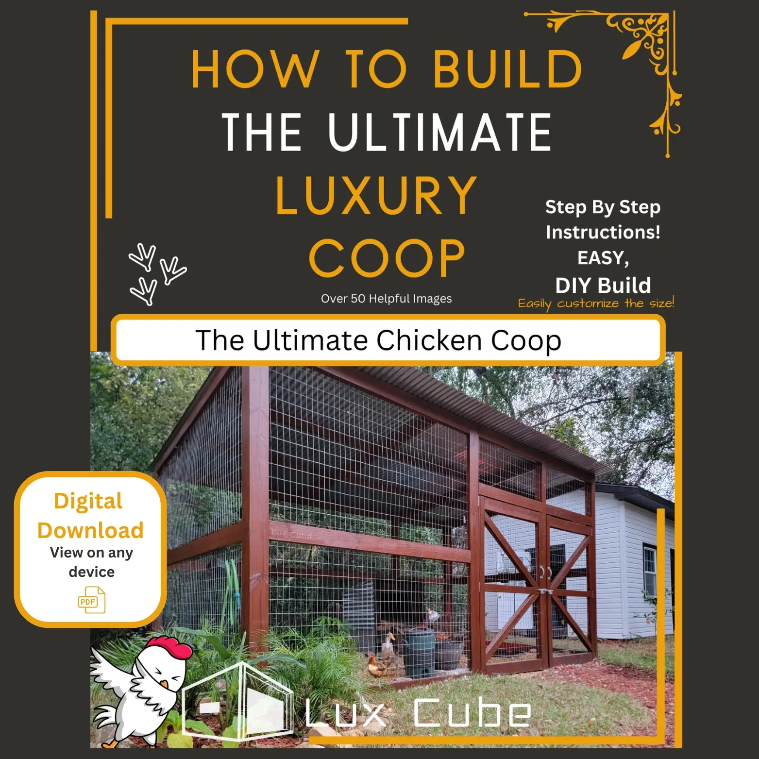 Luxury Chicken Coop Building Guide: Digital Download Instructions