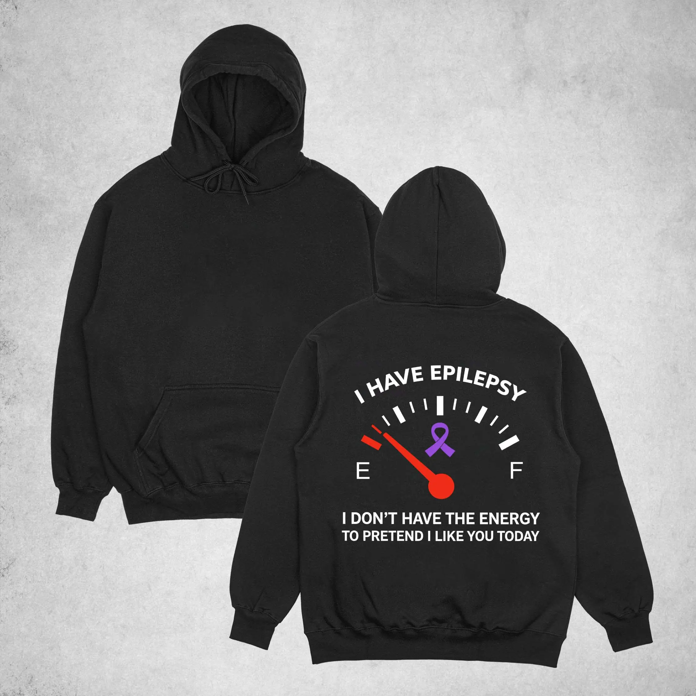 I Have Epilepsy I Don’t Have The Energy to Pretend I Like You Today graphic Hoodie, Classic Cotton Fabric Menswear, Women's Clothing, Sweatshirt Color, Unisex Hoodie, Merch gift,