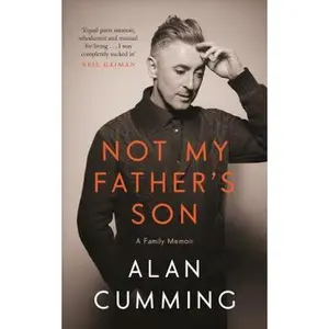 USED-Not My Father's Son: A Family Memoir by Alan Cumming (Hardcover)