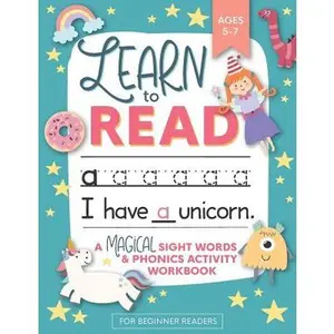 Learn to Read: A Magical Sight Words and Phonics Activity Workbook for Beginning Readers Ages 5-7: Reading Made Easy - Preschool, Kin -- Modern Kid Press, Paperback