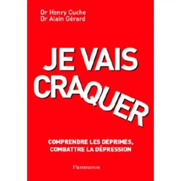 USED-Je vais craquer, comprendre les déprimés combattre la dépression (2° Éd.) by Alain GERARD (Paperback)