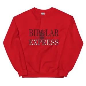 Bipolar Express Sweatshirt