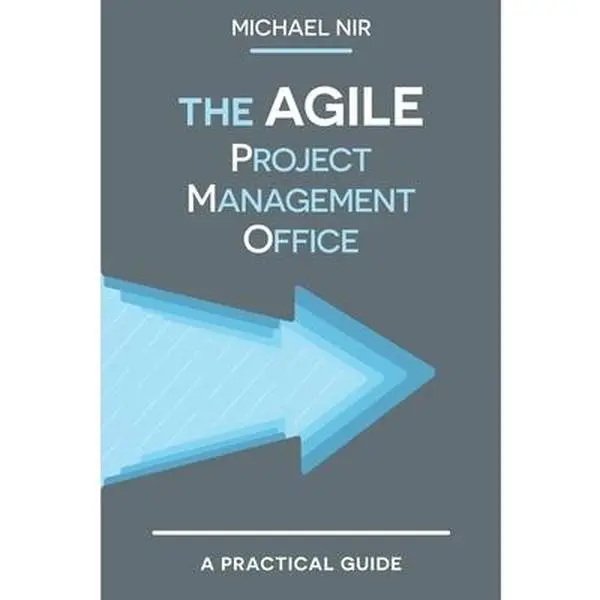 USED-The Agile PMO: Leading the Effective, Value Driven, Project Management Office by Nir, Michael (Paperback)
