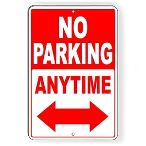 Aluminum No Parking Anytime Sign with Double Arrow Warning for Tow Away Zone Garage Driveway  Metal Street Sign
