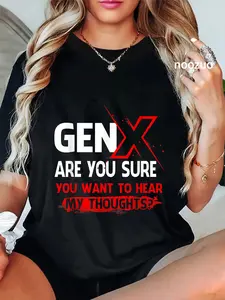 100% Cotton Unisex Gen X Are You Sure You Want To Hear My Thoughts Generation X T-Shirt Casual Top