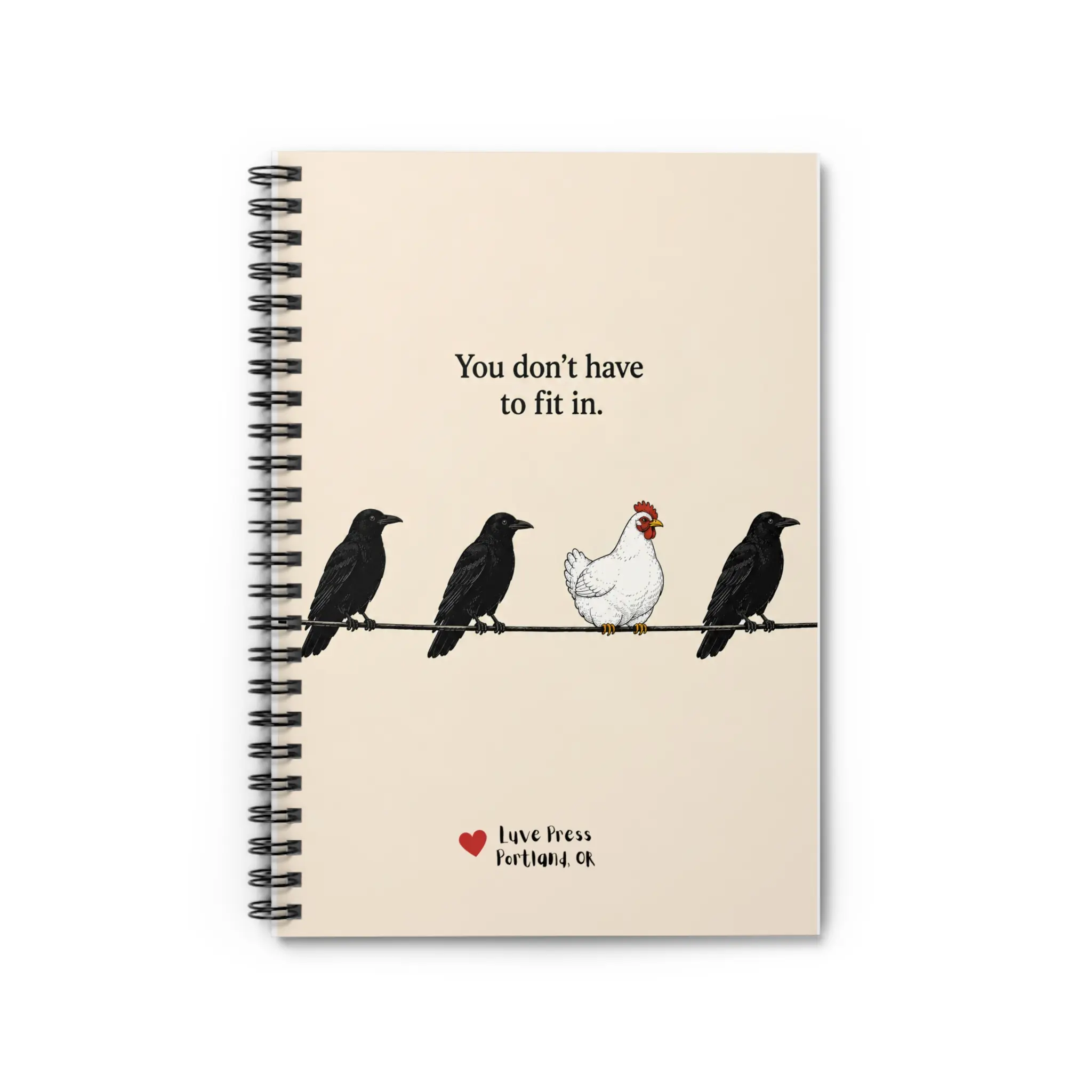 Funny Chicken Notebook / You Don't Have to Fit In Spiral Journal / Motivational Journal Gift