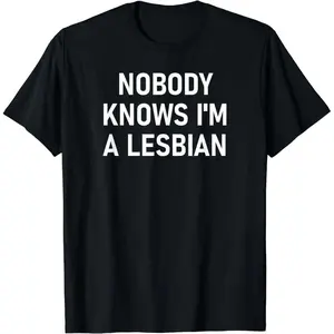 [ Cotton]Nobody Knows I'm A Lesbian, Gay, Pride, LBGT, Funny, Family T-Shirt