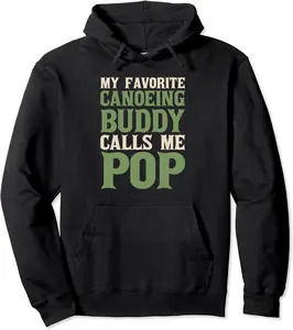 My Favorite Buddy Canoeing Dad Canoe Daddy Hobby Family Pullover Hoodie - Nicolelebro Shop 33B09C6HH5Z3